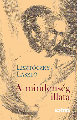 Liszt�czky L�szl� - A mindens�g illata
