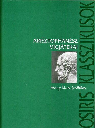 Arisztophan�sz - Arisztophan�sz v�gj�t�kai