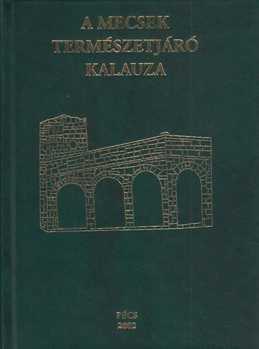 Baronek Jen�  (szerk.) - A mecsek term�szetj�r� kalauza