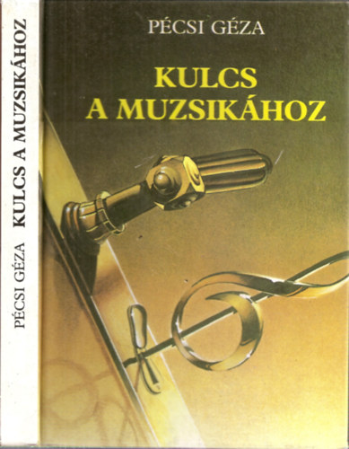 P�csi G�za - Kulcs a muzsik�hoz (Rsz: 529-829)