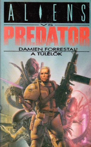 Damien Forrestal - A túlélők - Aliens vs Predator
