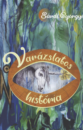 S�rdi Gy�rgyi - Var�zslatos hist�ria
