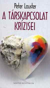 Peter Lauster - A t�rskapcsolat kr�zisei