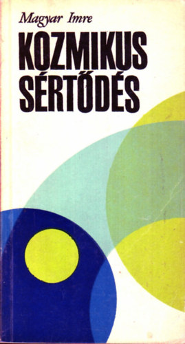 Magyar Imre - Kozmikus sértődés