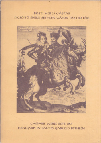 Bojti Veres Gspr - Bojti Veres Gspr dicst neke Bethlen Gbor tiszteletre