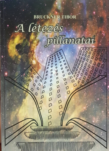 Bruckner Tibor - A l�tez�s pillanatai