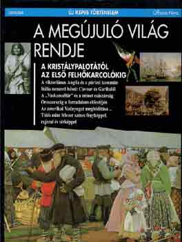 A megjul vilg rendje (j kpes trtnelem)