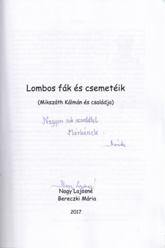 Nagy Lajosn� Bereczki M�ria - Lombos f�k �s csemet�ik (Miksz�th K�lm�n �s csal�dja)