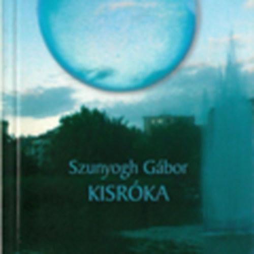 Szunyogh Gbor - Kisrka