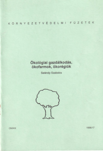 Selndy Szabolcs - kolgiai gazdlkods, kofarmok, korgik