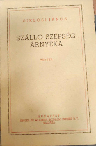 Siklsi Jnos - Szll szpsg rnyka