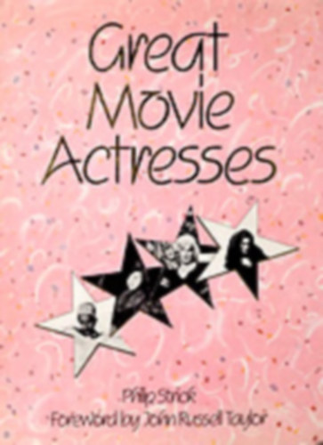 Philip Strick - Great Movie Actresses
