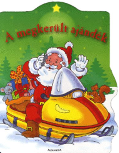 Alexandra Kiadó - A megkerült ajándék