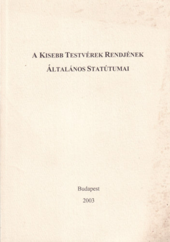 A Kisebb Testvérek Rendjének Általános Statútumai