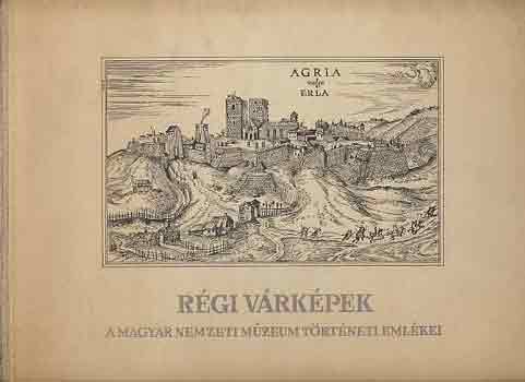 Rzsa Gyrgy - Rgi vrkpek (A Magyar Nemzeti Mzeum trtneti emlkei)