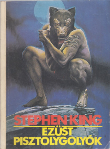 Stephen King - Ez�st pisztolygoly�k