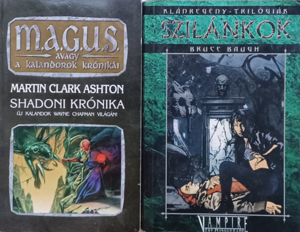 Bruce Baugh Martin Clark Ashton - Shadoni krnika (M.A.G.U.S.)  + Lasombra I. - Szilnkok  (2 m)