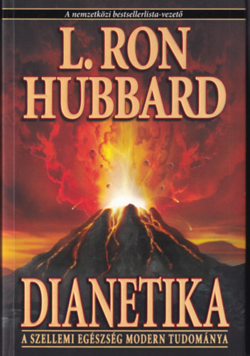 L. Ron Hubbard - Dianetika: A szellemi egszsg modern tudomnya