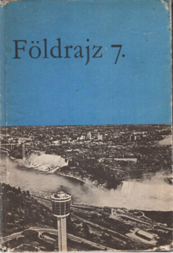 Dr. Magirius Gyuln Fsi Lajos - Fldrajz 7. (az ltalnos iskola 7. osztlya szmra)