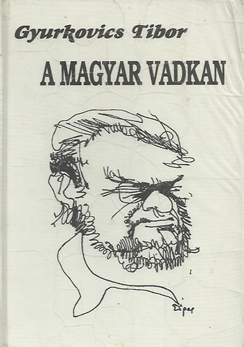Gyurkovics Tibor - A magyar vadkan
