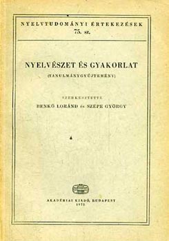 Benk L.-Szpe Gy. - Nyelvszet s gyakorlat