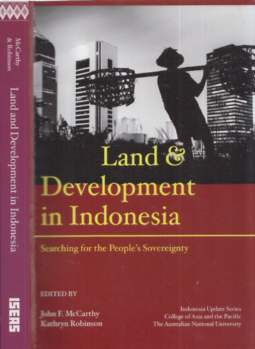 Kathryn Robinson John F. McCarthy - Land and Development in Indonesia - Searching for the People's Sovereignty