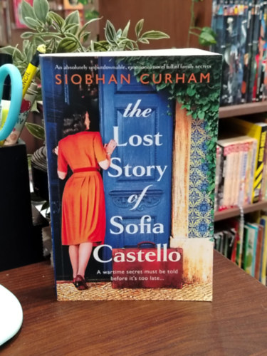 Siobhan Curham - The Lost Story of Sofia Castello - Sofia Castello elveszett története - angol nyelvű