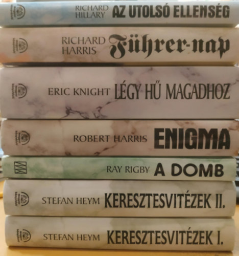 Richard Hillary, Eric Knight, Robert Harris, Ray Rigby, Stefan Heym - 7 kötet a"Híres háborús regények" sorozatból": Az utolsó ellenség; Führer-nap; Légy hű magadhoz; Enigma; A domb; Keresztesvitézek I-II.