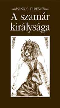 Sink� Ferenc - A szam�r kir�lys�ga