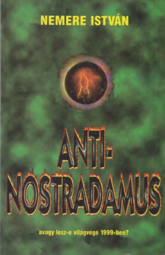 Nemere Istvn - Anti-Nostradamus
