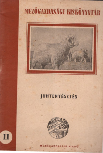 Dr. Schandl J�zsef - Juhteny�szt�s - Mez�gazdas�gi Kisk�nyvt�r 11. sz�m