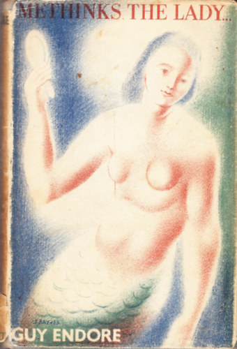 Guy Endore - Methinks the Lady...