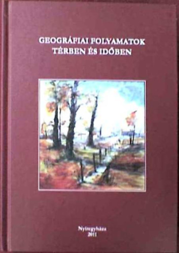 Dr. K�kai S�ndor - Geogr�fiai folyamatok t�rben �s id�ben
