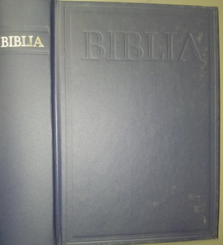 Magyar Bibliatrsulat - Biblia - Istennek az szvetsgben s jszvettsgben adott kijelentse (Az 1975. vi j fordts biblia javtott kiadsa a vizsolyi biblia megjelensnek 400. vforduljra)