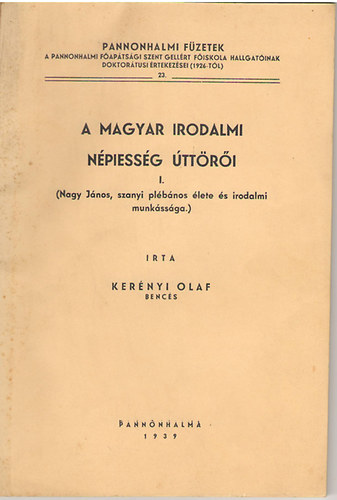Kerényi Olaf - A magyar irodalmi népiesség úttörői I.