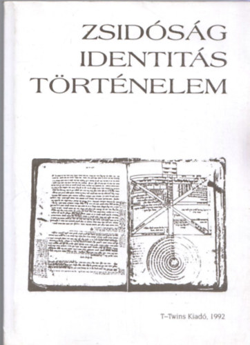 Kovcs M. Mria; Yitzak M. Kashti; Ers Ferenc - Zsidsg identits trtnelem