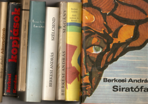 Kardos György Berkesi András - 8 db Berkesi András regény: Barátok, Kopjások,Siratófal, Különös ősz, Szélcsend, Sellő a pecsétgyűrűn, Vallomás, Játék a tisztességgel