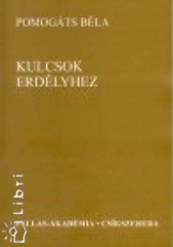 Pomog�ts B�la - Kulcsok Erd�lyhez