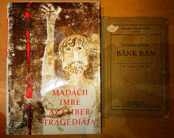 Katona Jzsef Madch Imre - 2 ktelez, klasszikus magyar drma: Bnk Bn, Az ember tragdija