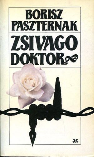Borisz Paszternak - Zsivago doktor  1-2 egyben (teljes kiads)