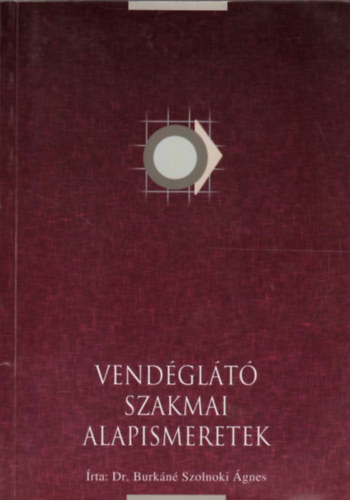 Burkáné Szolnoki Ágnes - Vendéglátó szakmai alapismeretek (21014/1)