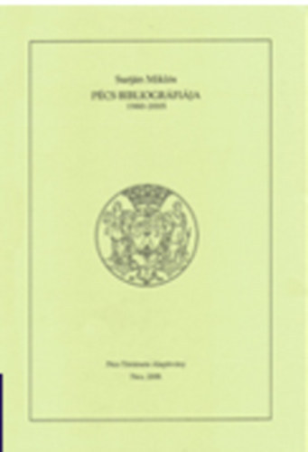 Surj�n Mikl�s - P�cs bibliogr�fi�ja (1960-2005)