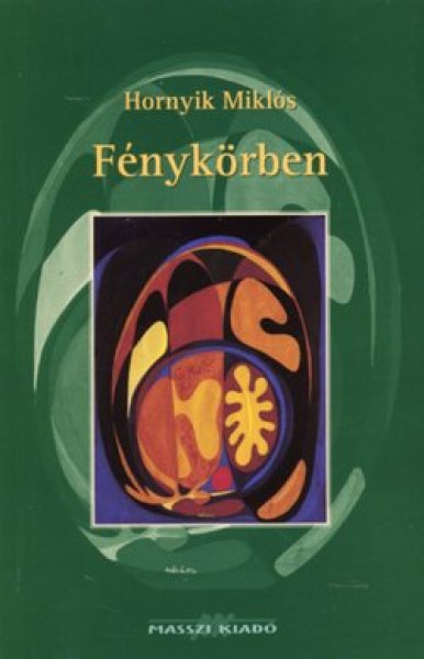 Hornyik Mikls - Fnykrben