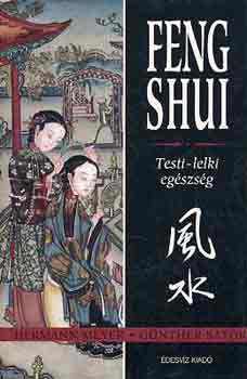Hermann-Sator, Günther Meyer - Feng shui- Testi lelki egészség