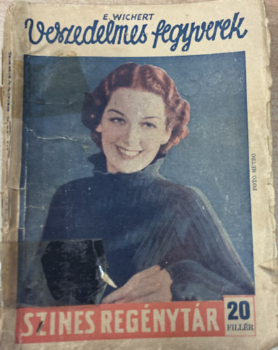 Veszedelmes fegyverek (Sz�nes reg�nyt�r 389. sz�m)