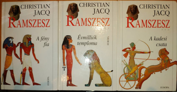 Christian Jacq - Ramszesz I-III. (A f�ny fia + �vmilli�k temploma + A kadesi csata)(3 k�tet)