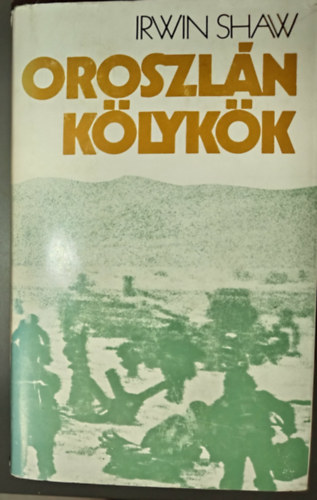 Vajda Miklós Irwin Shaw (ford.) - Oroszlánkölykök - Vajda Miklós fordítása