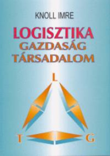 Knoll Imre - Logisztika - Gazdas�g - T�rsadalom
