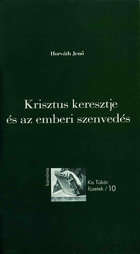 Horváth Jenő - Krisztus keresztje és az emberi szenvedés