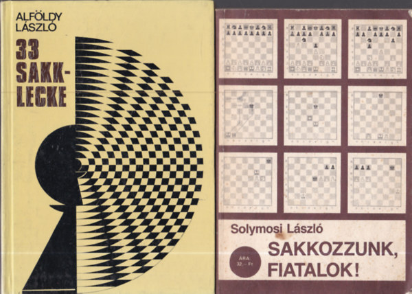 Alföldy László, Solymosi László - 2 db. sakk-könyv: 33 sakklecke + Sakkozzunk, fiatalok!